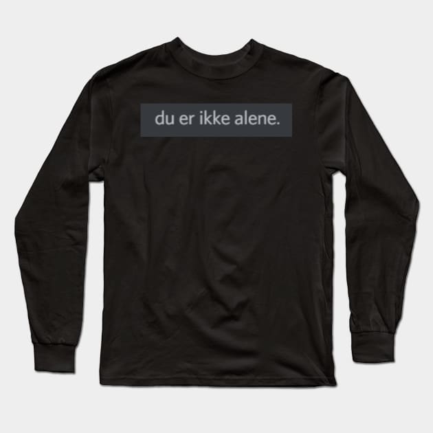 Du er ikke alene Long Sleeve T-Shirt by HoneyPotTees